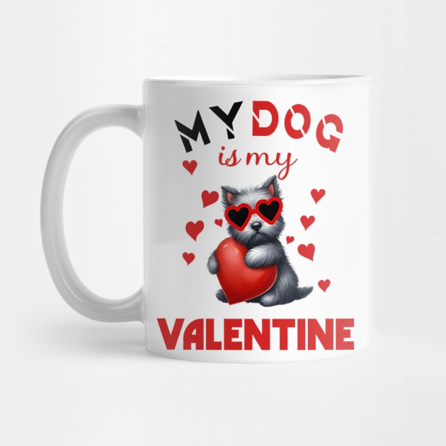 My dog is my valentine by A Zee Marketing